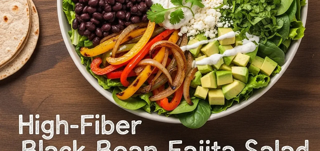 High-Fiber Black Bean Fajita Salad