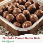 No-Bake Peanut Butter Balls – Don’t Lose This Recipe